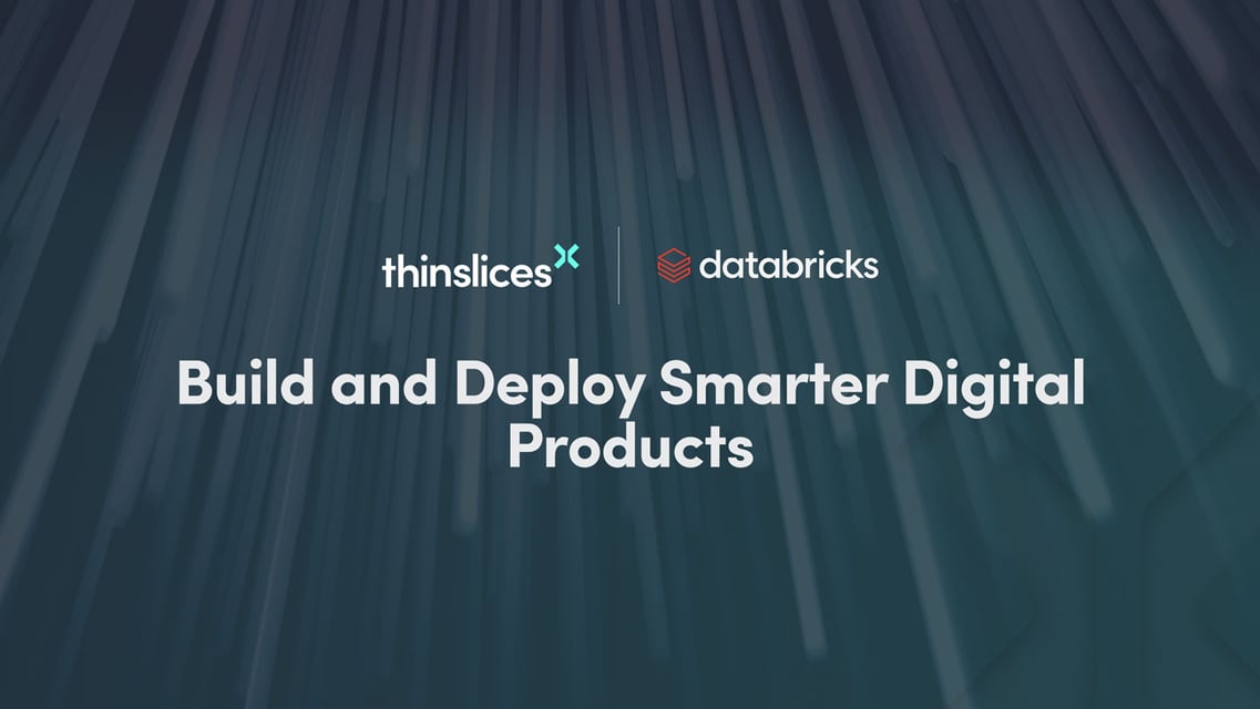 Thinslices Partners with Databricks to Help Clients Build and Deploy Smarter Digital Products